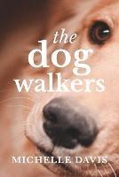 The Dog Walkers - Michelle Davis - cover