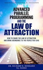 Advanced Parallel Programming and the Law of Attraction