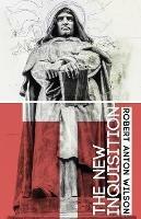 The New Inquisition: Irrational Rationalism and the Citadel of Science - Robert Anton Wilson - cover