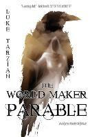 The World Maker Parable