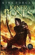 Joiner of Bones: A Tale of Bone and Steel - Four: A Tale of Bone and Steel