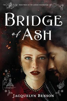 Bridge of Ash - Jacquelyn Benson - cover