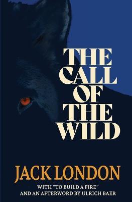 The Call of the Wild (Warbler Classics) - Jack London,Ulrich Baer - cover