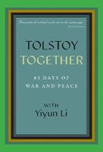 Tolstoy Together: 85 Days of War and Peace with Yiyun Li