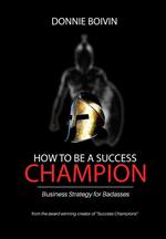 How To Be A Success Champion