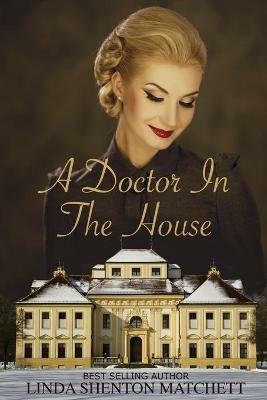 A Doctor in the House - Linda Shenton Matchett - cover