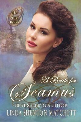 A Bride for Seamus - Linda Shenton Matchett - cover