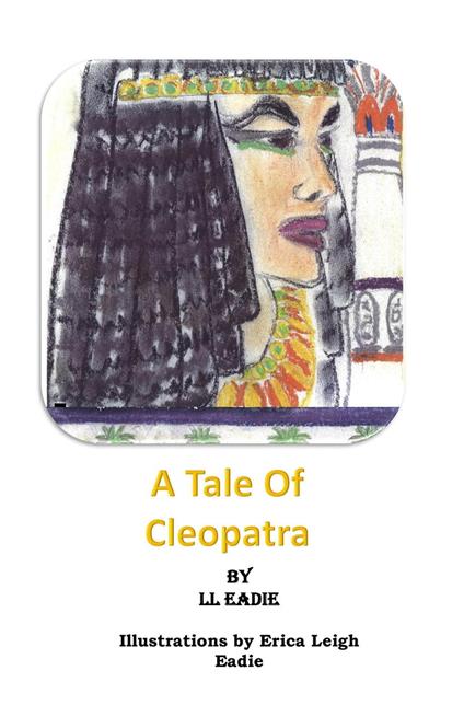 A Tale of Cleopatra - L.L. Eadie - ebook