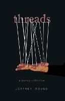 Threads: A Poetry Collection