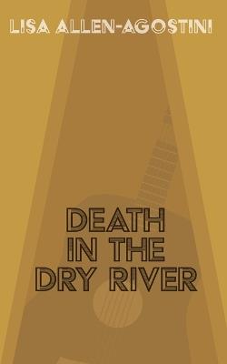 Death in the Dry River - Lisa Allen-Agostini - cover