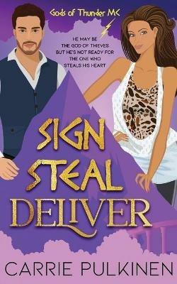 Sign Steal Deliver: A Paranormal Chik Lit Novel - Carrie Pulkinen - cover