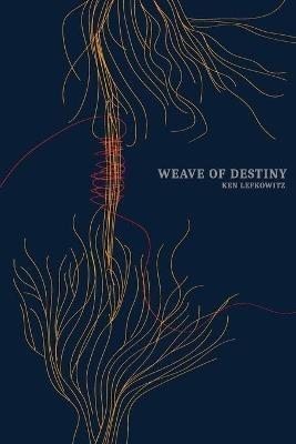 Weave of Destiny - Ken Lefkowitz - cover