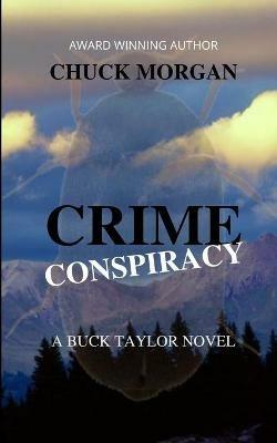 Crime Conspiracy, A Buck Taylor Novel - Chuck Morgan - cover