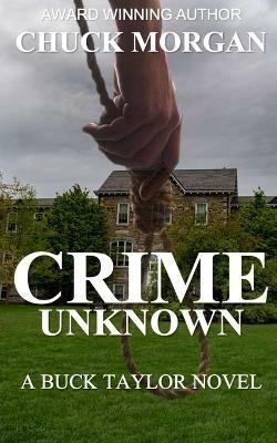 Crime Unknown, A Buck Taylor Novel (Book7) - Chuck Morgan - cover