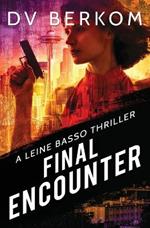 Final Encounter: A Leine Basso Thriller