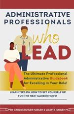 Administrative Professionals Who Lead