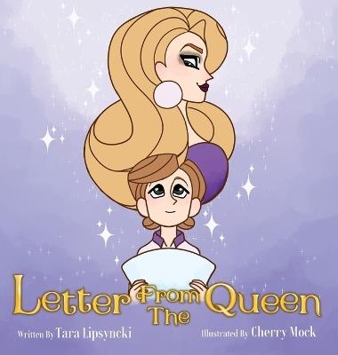 Letter From the Queen - Tara Lipsyncki,Cherry Mock - cover