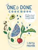 The One & Done Cookbook: 87+ plant-based dinners for easy weeknight cooking