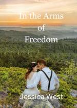 In the Arms of Freedom