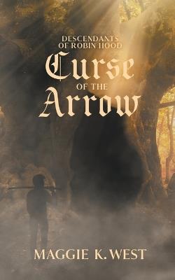 Curse of the Arrow - Maggie K West - cover