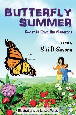 Butterfly Summer: Quest to Save the Monarchs - Siri Disavona - cover