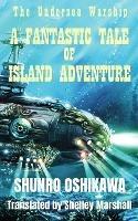 A Fantastic Tale of Island Adventure