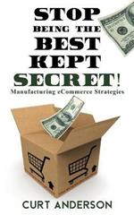 Stop Being the Best Kept Secret: Manufacturing eCommerce Strategies