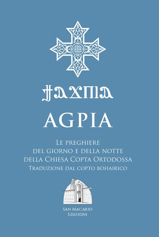 Agpia. Le preghiere del giorno e della notte della Chiesa copta ortodossa - copertina