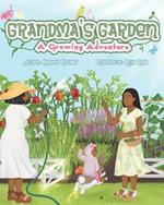 Grandma's Garden: A Growing Adventure