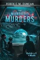 The Mandroid Murders - Robin C M Duncan - cover