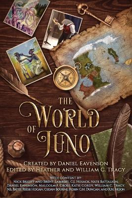 The World of Juno: A secondary world history and anthology - Daniel Eavenson - cover