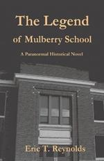 The Legend of Mulberry School