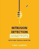 Intrusion Detection Honeypots - Chris Sanders - cover