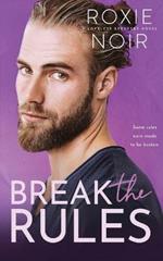 Break the Rules: A Brother's Best Friend Romance