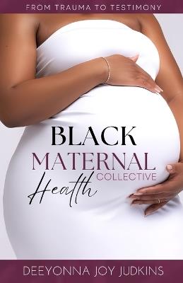 Black Maternal Health Collective - Britany Jackson,Danielle Brown - cover