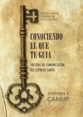 Conociendo El Que Te Gu?a - Stephen E Canup - cover