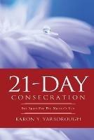 21-Day Consecration - Karon Y Yarborough - cover