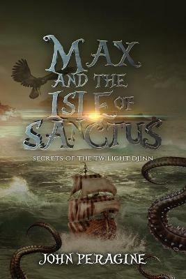 Max and the Isle of Sanctus - John Peragine - cover