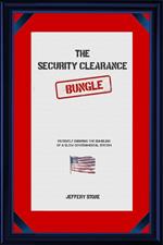 The Security Clearance Bungle