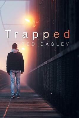 Trapped - Ted Bagley - cover