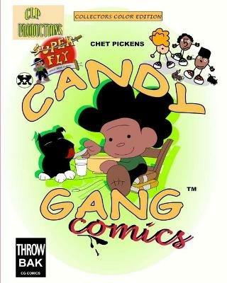 Candy Gang Comics Collectors Color Edition: Candy Gang Comics Collectors series - Chet Pickens - cover