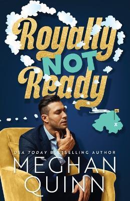 Royally Not Ready - Meghan Quinn - cover