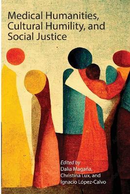 Medical Humanities, Cultural Humility, and Social Justice - cover