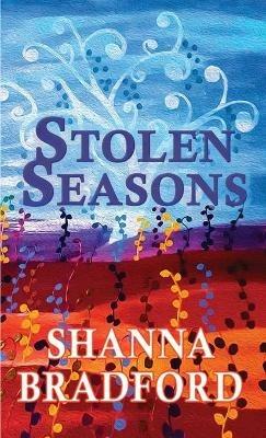 Stolen Seasons - Shanna Bradford - cover