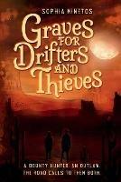 Graves for Drifters and Thieves