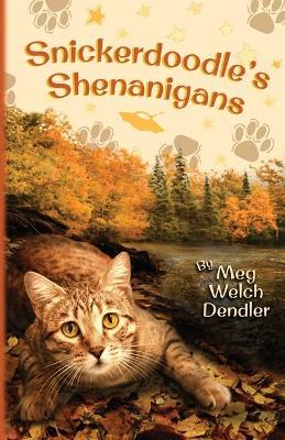 Snickerdoodle's Shenanigans - Meg Welch Dendler - cover
