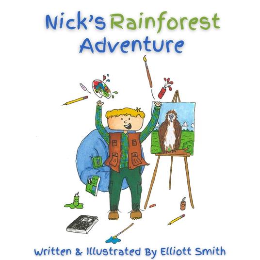 Nick’s Rainforest Adventure - Elliott Smith - ebook