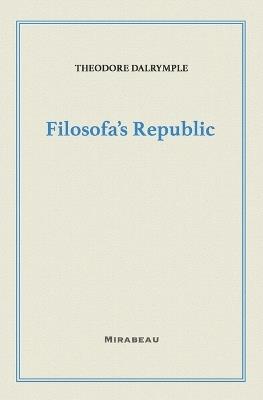Filosofa's Republic - Theodore Dalrymple - cover