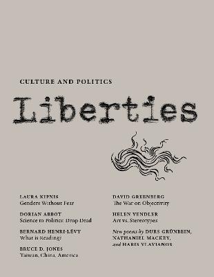 Liberties Journal of Culture and Politics: Volume II, Issue 3 - Laura Kipnis,Dorian Abbot,Bernard-Henri Levy - cover
