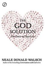 The God Solution: The Power of Pure Love